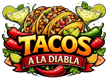 Tacos A La Diabla